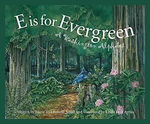 E is for Evergreen: A Washington State Alphabet (Discover America State by State)