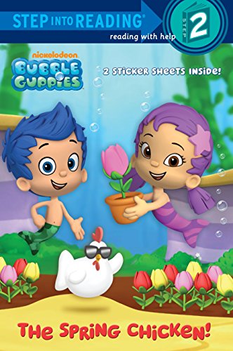 The Spring Chicken! (Bubble Guppies) (Step into Reading)