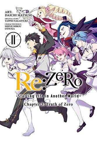 Re:ZERO -Starting Life in Another World-, Chapter 3: Truth of Zero, Vol. 11 (manga) (Re:ZERO -Starting Life in Another World-, Chapter 3: Truth of Zero Manga, 11)