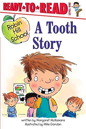 A Tooth Story: Ready-to-Read Level 1 (Robin Hill School)