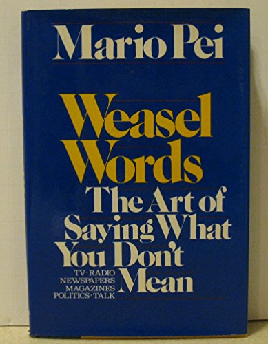 Weasel words: The art of saying what you don't mean