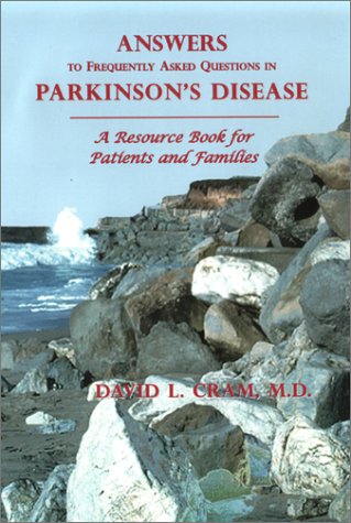 Answers to Frequently Asked Questions in Parkinson's Disease: A Resource Book for Patients and Families