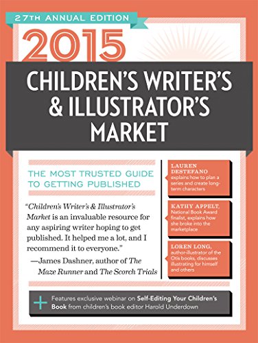 2015 Children's Writer's & Illustrator's Market: The Most Trusted Guide to Getting Published
