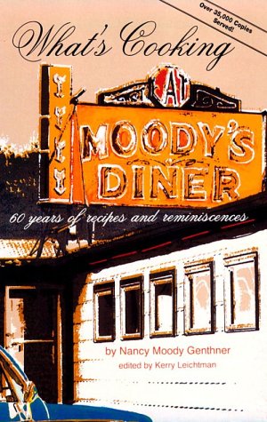 What's Cooking at Moody's Diner: 60 Years of Recipes and Reminiscences