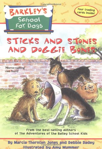 Barkley's School for Dogs #6: Sticks and Stones and Doggie Bones