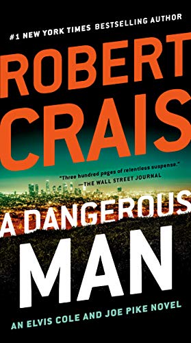 A Dangerous Man (An Elvis Cole and Joe Pike Novel)