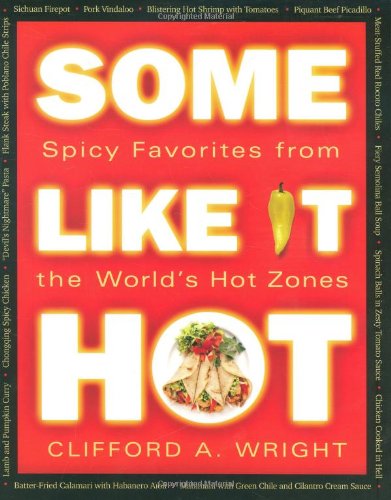 Some Like It Hot: Spicy Favorites From The World's Hot Zones