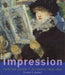Impression: Painting Quickly in France, 1860-1890