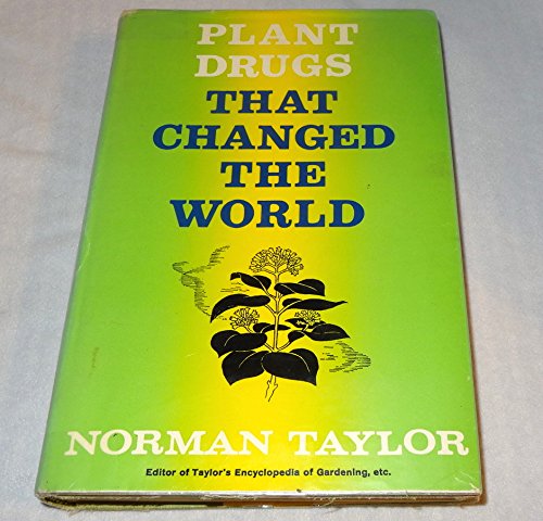 Plant Drugs That Changed the World.