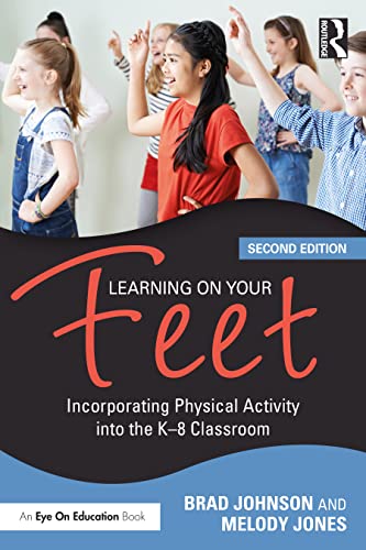 Learning on Your Feet: Incorporating Physical Activity into the K8 Classroom