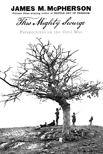 This Mighty Scourge: Perspectives on the Civil War