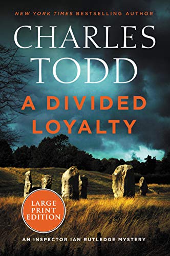 A Divided Loyalty: A Novel (Inspector Ian Rutledge Mysteries, 22)