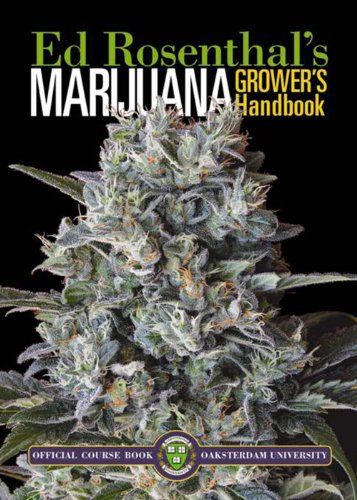 Marijuana Grower's Handbook: Your Complete Guide for Medical and Personal Marijuana Cultivation