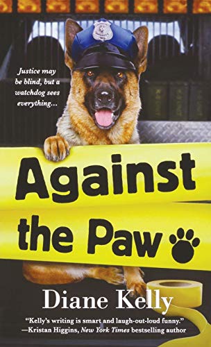 Against the Paw: A Paw Enforcement Novel (A Paw Enforcement Novel, 4)