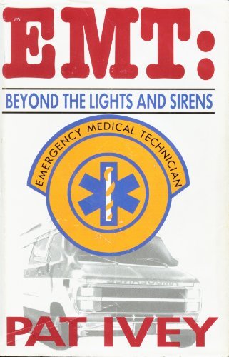 Emt: Beyond the Lights and Sirens