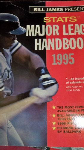 Bill James Presents...Stats 1995 Major League Handbook (STATS MAJOR LEAGUE HANDBOOK)
