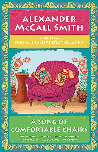 A Song of Comfortable Chairs: No. 1 Ladies' Detective Agency (23) (No. 1 Ladies' Detective Agency Series)