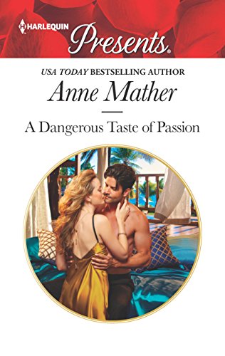 A Dangerous Taste of Passion (Harlequin Presents)
