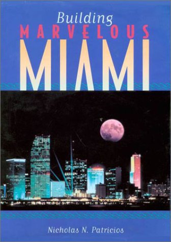 Building Marvelous Miami