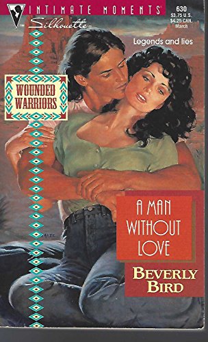 Man Without Love (Wounded Warriors) (Silhouette Intimate Moments)
