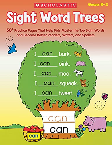 Sight Word Trees: 50+ Practice Pages That Help Kids Master the Top Sight Words and Become Better Readers, Writers, And Spellers