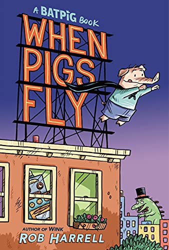 Batpig: When Pigs Fly (A Batpig Book)