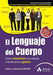 El lenguaje del cuerpo: Cmo interpretar a los dems a travs de sus gestos (Spanish Edition)