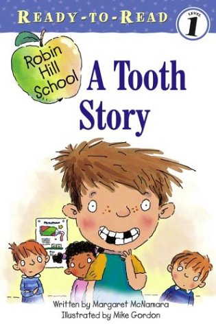 A Tooth Story (Ready-To-Read (Robin Hill School))