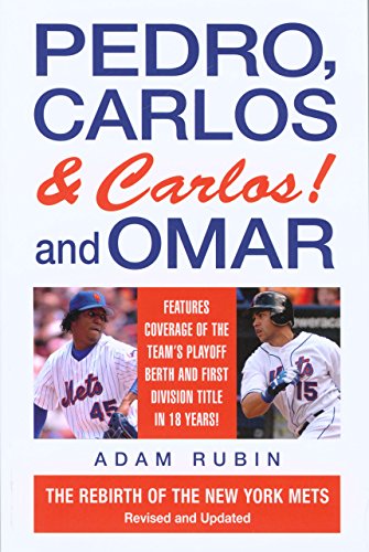 Pedro, Carlos (and Carlos) and Omar: The Rebirth of the New York Mets