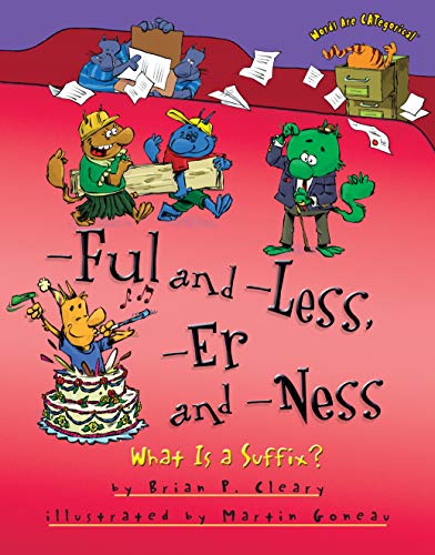 -Ful and -Less, -Er and -Ness: What Is a Suffix? (Words Are CATegorical )
