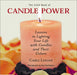 The Little Book of Candle Power: Lessons in Lighting Your Life With Candles and Their Colors
