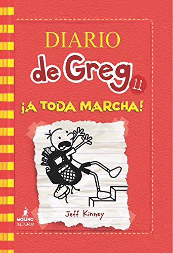 Diario de Greg 11. A toda marcha! (Spanish Edition) (Diario De Greg/ Diary of a Wimpy Kid)