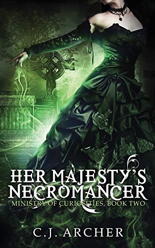 Her Majesty's Necromancer (The Ministry of Curiosities)