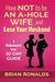 How Not to be an A-Hole Wife and Lose Your Husband (A-Hole Series)