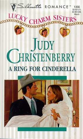 Ring For Cinderella (Lucky Charm Sisters) (Silhouette Romance, 1356 )