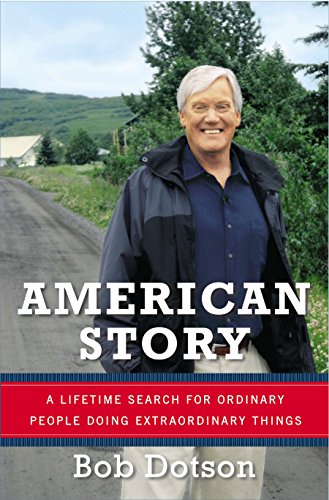 American Story: A Lifetime Search for Ordinary People Doing Extraordinary Things