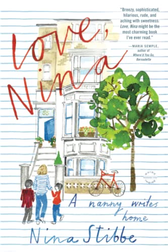 Love, Nina: A Nanny Writes Home