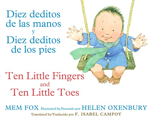 Diez deditos de las manos y Diez deditos de los pies / Ten Little Fingers and Ten Little Toes bilingual board book (Spanish and English Edition)