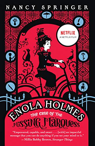 Enola Holmes: The Case of the Missing Marquess (An Enola Holmes Mystery)