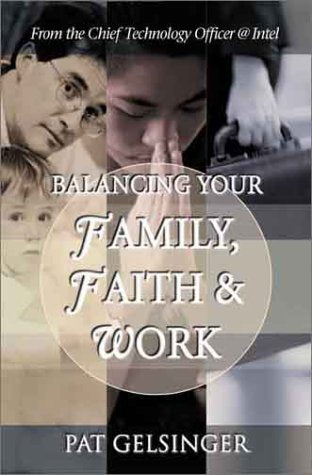 Balancing Your Family, Faith & Work