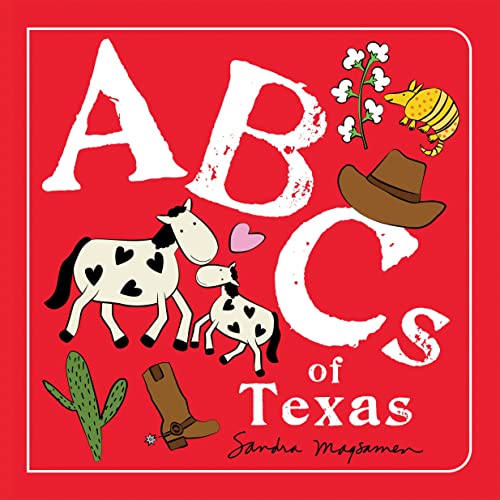 ABCs of Texas: An Alphabet Book of Love, Family, and Togetherness (ABCs Regional)