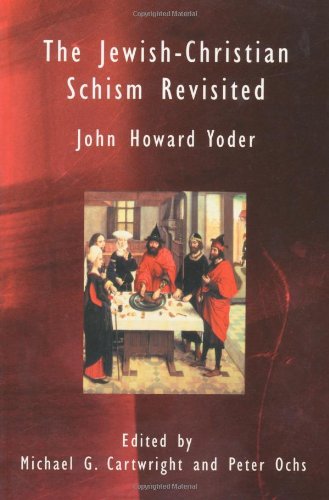 The Jewish-Christian Schism Revisited (Radical Traditions)