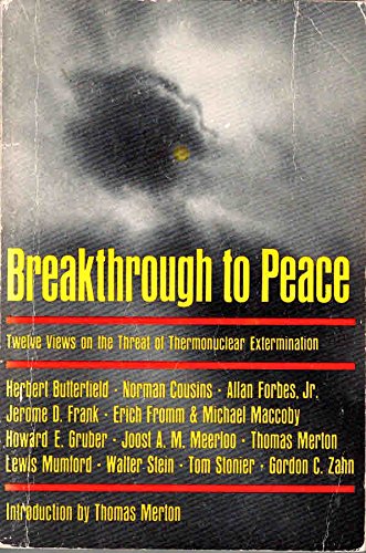 Breakthrough to Peace: Twelve Views on the Threat of Thermonuclear Extermination
