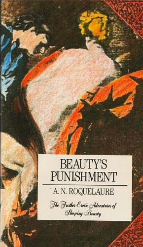 Beauty's Punishment - The Sequel To 'the Claiming Of Sleeping Beauty'