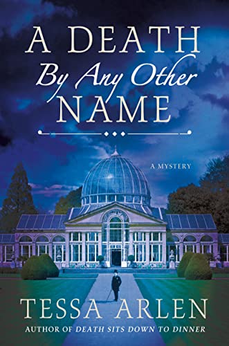 A Death by Any Other Name: A Mystery (Lady Montfort Mystery Series, 3)
