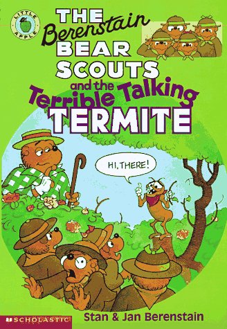 The Berenstain Bear Scouts and the Terrible Talking Termite (Berenstain Bear Scouts)