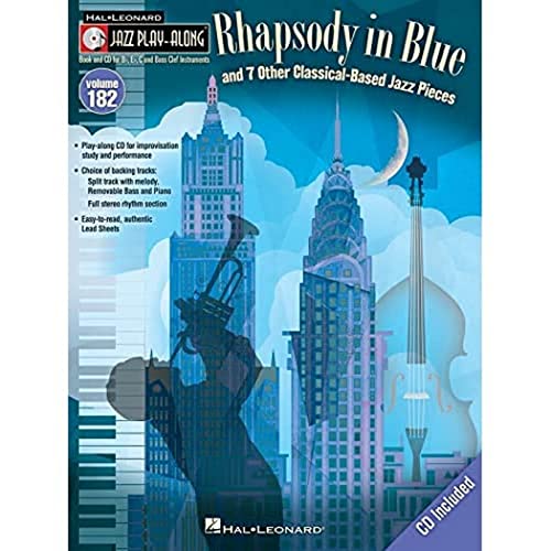 "Rhapsody in Blue" & 7 Other Classical-Based Jazz Pieces: Jazz Play-Along Volume 182