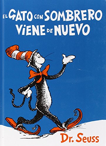 El gato con sombrero viene de nuevo (I Can Read It All by Myself Beginner Books (Hardcover)) (Spanish Edition)