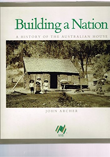 Building a Nation: A History of the Australian House