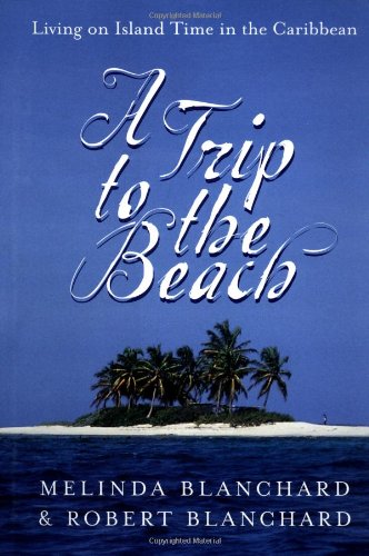 A Trip to the Beach: Living on Island Time in the Caribbean
